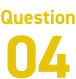 Question 04