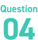 Question 04