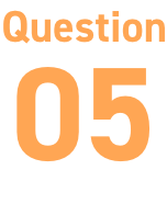 Question 05